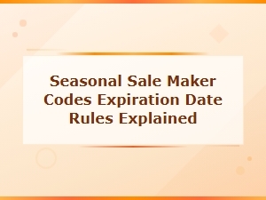 Seasonal Sale Codes Expiration Date Rules Explained